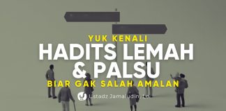 Hati-Hati! Banyak Hadits Palsu! Yuk Kenali Hadits Lemah dan Palsu! – Ustadz Jamalaudin, Lc.