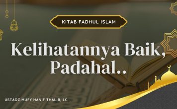Waspada! Kelihatannya Baik, Tapi Bisa Merusak Ibadah Itulah Bid’ah – Ustadz Mufy Hanif Thalib, Lc.