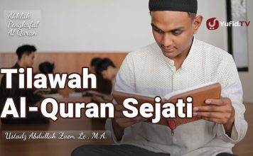 Tilawah Al-Quran Sejati – Ustadz Abdullah Zaen, Lc., M.A.