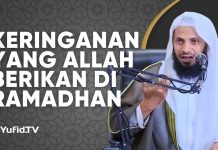 Ramadhan; Pahalanya Melimpah & Banyak Keringanan dari Allah, Bersyukurlah! -Syaikh Musa Al-Khubrani