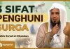 3 Sifat Penghuni Surga yang Jarang Dibahas di Pengajian – Syaikh Sa’ad Al-Khatslan #NasehatUlama