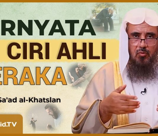 5 Sifat Penghuni Neraka yang Banyak Dianggap Biasa – Syaikh Sa’ad Al-Khatslan #NasehatUlama