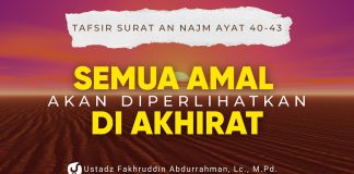 Tangisan dan Tawa Ada dalam Kuasa Allah – Tafsir An Najm 40-43 – Ustadz Fakhruddin, M.Pd.
