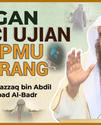 Jangan Benci Ujianmu Hari Ini… Bisa Jadi Itu Jalan Bahagiamu Esok