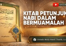 Kitab Petunjuk Nabi dalam Bermuamalah Bagian 10 – Ustadz Mufy Hanif Thalib, Lc.