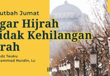 Khutbah Jumat: Agar Hijrah Tidak Kehilangan Arah – Ustadz Teuku Muhammad Nurdin, Lc
