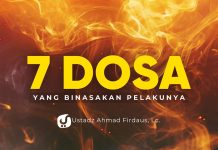 MENDEKATI 7 DOSA INI SAJA TERLARANG, APALAGI MELAKUKANNYA! – Ustadz Ahmad Firdaus, Lc.