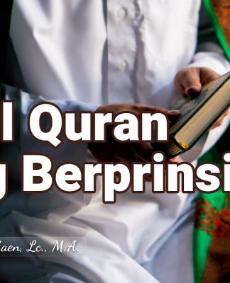 Ahlul Quran Yang Berprinsip (Bagian 2) – Ustadz Abdullah Zaen, Lc., M.A.