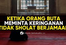 Ketika Orang Buta Meminta Keringanan kepada Nabi untuk Tidak Sholat Berjamaah – Ustadz Jamaludin Lc.