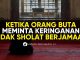 Ketika Orang Buta Meminta Keringanan kepada Nabi untuk Tidak Sholat Berjamaah – Ustadz Jamaludin Lc.