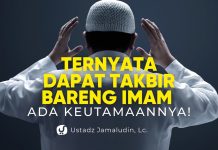 Keutamaan Mendapat Takbir Bersama Imam – Ustadz Jamaludin, Lc.