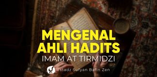 Biografi Ahli Hadits Imam at Tirmidzi – Ustadz Safarudin, Lc.