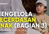 Mengelola Kecerdasan Anak (Bagian 3) – Ustadz Abdullah Zaen, Lc., M.A.