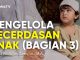 Mengelola Kecerdasan Anak (Bagian 3) – Ustadz Abdullah Zaen, Lc., M.A.