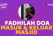 Masuk dan Keluar Masjid Jangan Lupa Doa ini, Keutamaannya Besar! – Fadhilah Amal