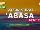 Kajian Tafsir Al-Qur’an: Tafsir Surat Abasa Ayat 19 – Ustadz Abdullah Zaen, Lc., M.A.