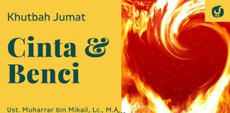 Cinta dan Benci karena Allah – Ustadz Muharrar bin Mikail, M.A. – Khutbah Jumat