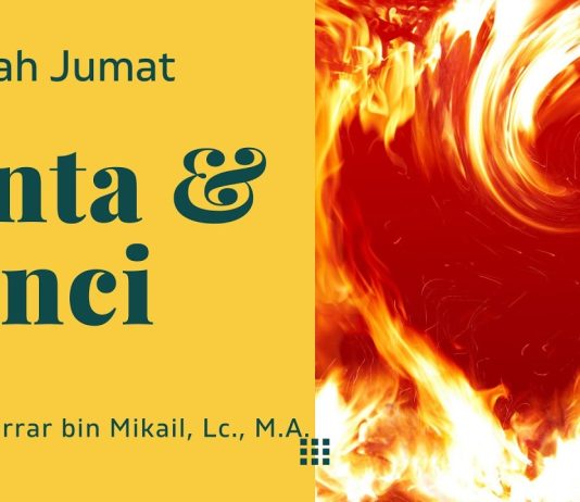Cinta dan Benci karena Allah – Ustadz Muharrar bin Mikail, M.A. – Khutbah Jumat