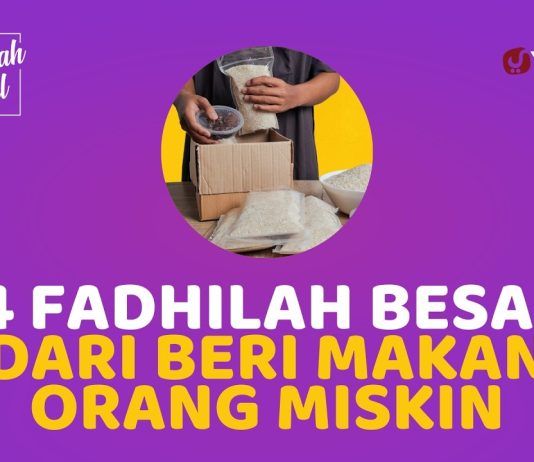 4 Keutamaan Memberi Makan Orang Miskin yang Jarang Diketahui – Fadhilah Amal