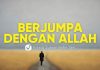 Ingatlah, Kita Akan Berjumpa dengan-NYA – Ustadz Sufyan Bafin Zen