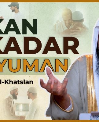 Apa Itu Akhlak yang Baik: Dari Definisi Hasan Al-Bashri hingga Sabda Nabi – Syaikh Sa’ad Al-Khatslan