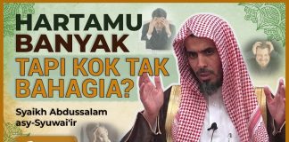 Kamu Orang Kaya, Hartamu Halal, tapi Kenapa Keluargamu Tak Bahagia? Syaikh Abdussalam Asy-Syuwai’ir