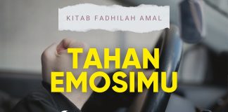 Fadhilah Tahan Emosi dan Berhati-Hati dalam Bertindak – Ustadz Muharrar bin Mikail, M.A.