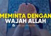 Hal-hal yang Tidak Boleh Diminta dengan Wajah Allah, Sudah Tahukah Anda? – Ustadz Lalu Ahmad Yani