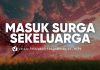 Bagaimana Agar Sekeluarga Masuk Surga? – Ustadz Fakhruddin Abdurrahman, M.Pd.