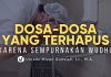 Cara Wudhu yang Bisa Hapuskan Dosa-dosa – Ustadz Mizan Qudsiyah, M.A.