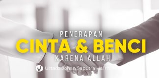 Cinta dan Benci karena Allah: Bagaimana Mengamalkannya? – Ustadz Johan Saputra Halim, M.H.I.
