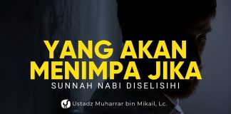 Yang Akan Terjadi pada Seseorang Jika Seseorang Selisihi Sunnah Nabi – Ustadz Muharrar bin Mikail