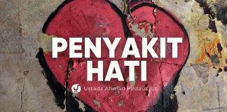 Menjaga Hati dari Penyakit-penyakit Hati – Ustadz Ahmad Firdaus, Lc.