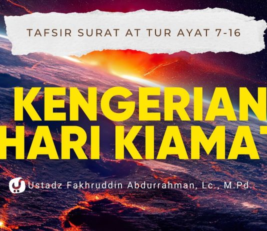 Tafsir Surat At-Tur Ayat 7–16: Gambaran Dahsyat Hari Kiamat – Ustadz Fakhruddin Abdurrahman, M.Pd.