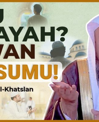 Kalau Mau Hidayah, Lawan Nafsumu! Hidayah Tidak Datang Tanpa Perjuangan – Syaikh Sa’ad al-Khatslan