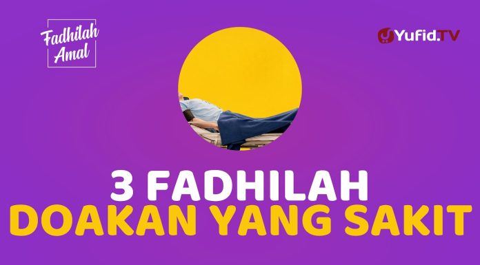 Jangan Lupa Mendoakan Orang Sakit, Pahalanya Besar – Fadhilah Amal