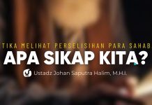 Sikap Ahlussunnah terhadap Perselisihan Para Sahabat – Ustadz Johan Saputra Halim, M.H.I.