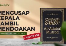 Kajian Hadits: Mengusap Kepala dan Mendoakan (Hadits 632) – Ustadz Abdullah Zaen, Lc., M.A.