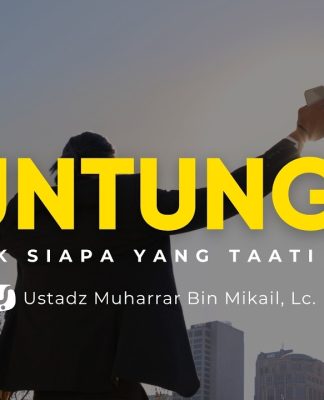 Keuntungan Besar bagi Orang yang Taat kepada Rasulullah ﷺ – Ustadz Muharrar bin Mikail, M.A.