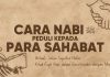 Kepeduliaan Rasulullah kepada Para Sahabat – Ustadz Johan Saputra Halim, M.H.I.