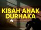 Kisah Penuh Pelajaran Tentang Anak yang Durhaka – Ustadz Darul Falihin
