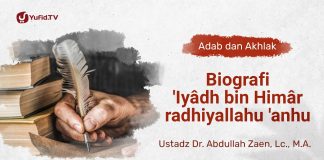 Kajian Adab dan Akhlak: Biografi ‘Iyâdh bin Himâr – Ustadz Abdullah Zaen, Lc., M.A.