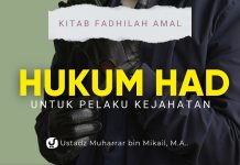 Keutamaan Menegakkan Hukum Had pada Pelaku Kejahatan – Ustadz Muharrar bin Mikail, M.A.