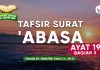 Kajian Tafsir Al-Quran: Tafsir Surat Abasa Ayat 19 (Bagian 2) – Ustadz Abdullah Zaen, Lc., M.A.
