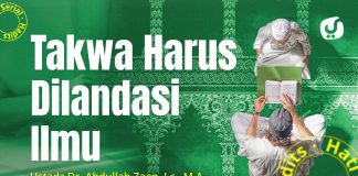 Amalan Hati #30: Takwa Harus Dilandasi Ilmu – Ustadz Abdullah Zaen, Lc., M.A.