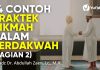 14 Contoh Praktek Hikmah dalam Berdakwah (Bagian 2) – Ustadz Dr. Abdullah Zaen, Lc., M.A.