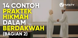 14 Contoh Praktek Hikmah dalam Berdakwah (Bagian 2) – Ustadz Dr. Abdullah Zaen, Lc., M.A.
