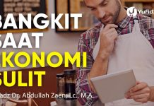 Bangkit saat Ekonomi Sulit – Ustadz Dr. Abdullah Zaen, Lc., M.A.