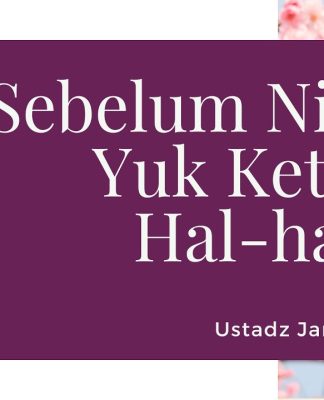 Jangan Asal Menikah! Kenali Hukum Pernikahan dalam Islam – Ustadz Jamaludin, Lc.