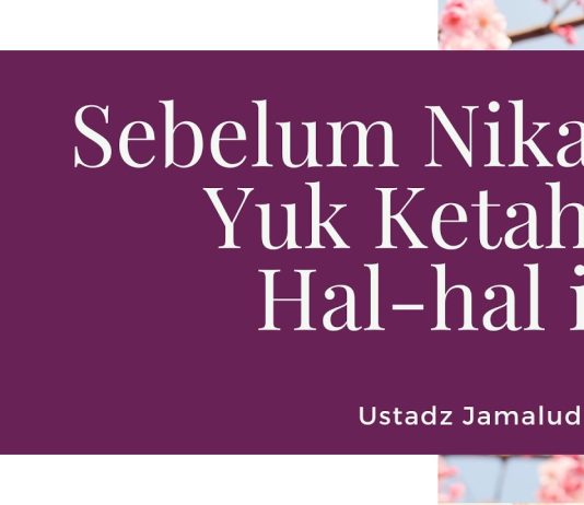 Jangan Asal Menikah! Kenali Hukum Pernikahan dalam Islam – Ustadz Jamaludin, Lc.